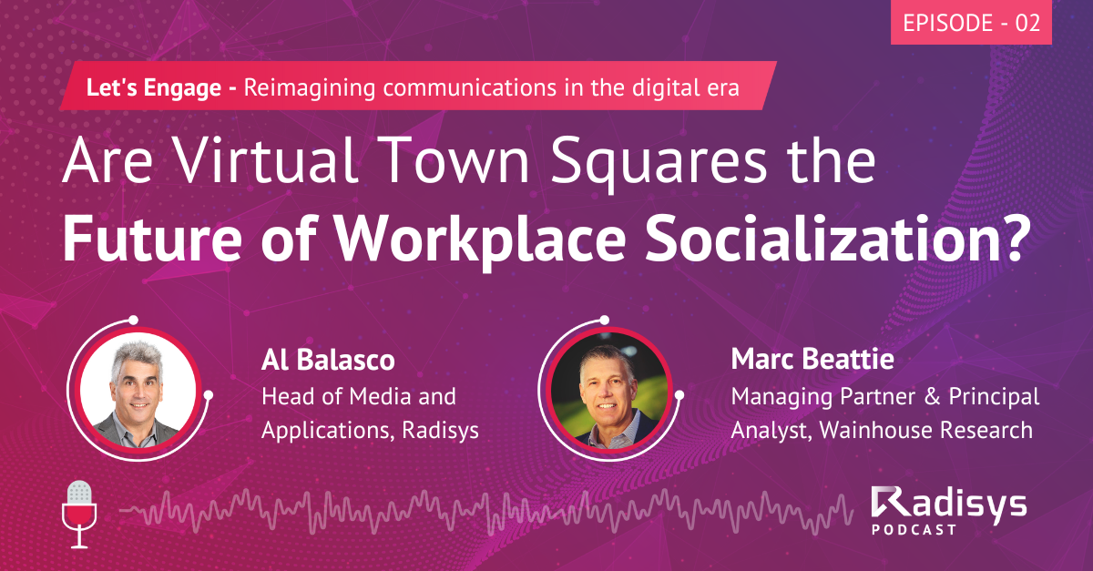 Episode 2: Are Virtual Town Squares the Future of Workplace Socialization?